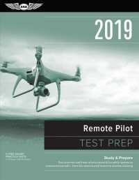 Remote Pilot Test Prep 2019 : Study & Prepare - Pass Your Test and Know What Is Essential to Safely Operate an Unmanned Aircraft from the Most Trusted （PCK PAP/PS）