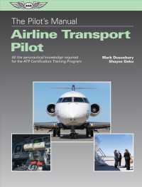 The Pilot's Manual : Airline Transport Pilot: All the Aeronautical Knowledge Required for the ATP Certification Training Program (The Pilot's Manual)