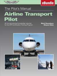 The Pilot's Manual : Airline Transport Pilot; All the Aeronautical Knowledge Required for the ATP Certification Training Program (The Pilot's Manual) （HAR/PSC）