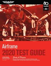 Airframe Test Guide 2020 : Pass Your Test and Know What Is Essential to Become a Safe, Competent AMT from the Most Trusted Source in Aviation Training （PAP/PSC ST）