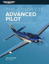 The Complete Advanced Pilot : A Combined Commercial & Instrument Course （6TH）