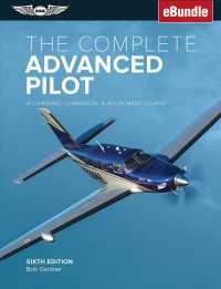 The Complete Advanced Pilot : A Combined Commercial & Instrument Course (Complete Pilot) （6 PAP/PSC）