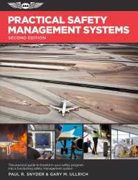 Practical Safety Management Systems : The Practical Guide to Transforming Your Safety Program into a Functioning Safety Management System （2ND）
