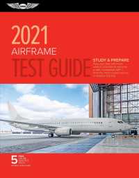 Airframe Test Guide 2021 : Pass Your Test and Know What Is Essential to Become a Safe, Competent Amt from the Most Trusted Source in Aviation Training