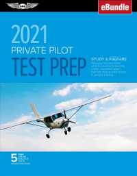 Private Pilot Test Prep 2021 : Study & Prepare: Pass Your Test and Know What Is Essential to Become a Safe, Competent Pilot from the Most Trusted Sour （PCK PAP/PS）