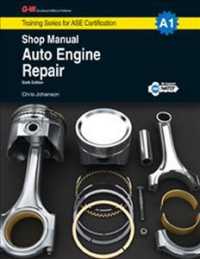 Auto Engine Repair : NATEF Standard Jobe Sheets for Performance-based Learning (Training Series for Ase Certification) （6TH）
