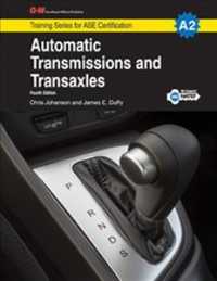Automatic Transmissions and Transaxles : A2 (G-w Training Series for Ase Certification) （4TH）