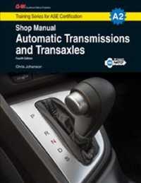 Automatic Transmissions and Transaxles Shop Manual A2 : Natef Standards Job Sheets for Performance-based Learning (Training Series for Ase Certificati （4 CSM）