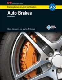 Auto Brakes, A5 (Training Series for Ase Certification) （4TH）