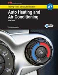 Auto Heating and Air Conditioning (Training Series for Ase Certification: A7) （4TH）