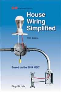 House Wiring Simplified : Based on the 2014 NEC （13TH）