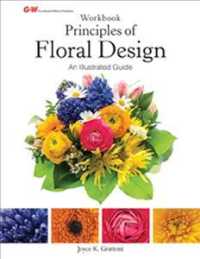 Principles of Floral Design : An Illustrated Guide （ILL WKB）