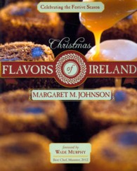 Christmas Flavors of Ireland : Celebrating the Festive Season