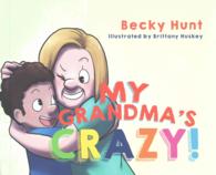 My Grandma's Crazy!