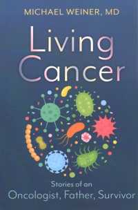 Living Cancer: Stories from an Oncologist, Father, and Survivor