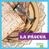 La Pascua / Passover (Fiestas /holidays)
