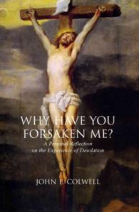 Why Have You Forsaken Me? : A Personal Reflection on the Experience of Desolation