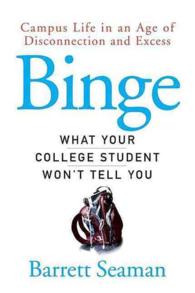 Binge: What Your College Student Won't Tell You