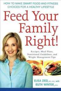 Feed Your Family Right!: How to Make Smart Food and Fitness Choices for a Healthy Lifestyle