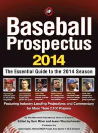 Baseball Prospectus 2014 : The Essential Guide to the 2014 Season （19TH）