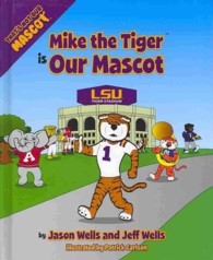 Mike the Tiger Is Our Mascot (That's Not Our Mascot)