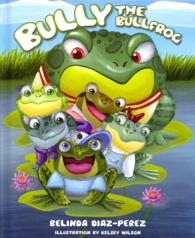 Bully the Bullfrog