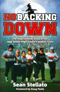 No Backing Down : The Inspirational Story of the 1994 Salem High School Football Team