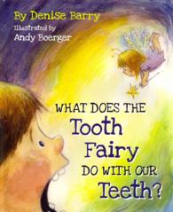 What Does the Tooth Fairy Do with Our Teeth?