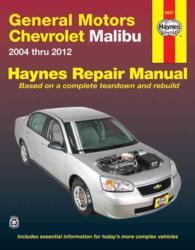 General Motors Chevrolet Malibu 2004 Thru 2012 (Hayne's Automotive Repair Manual)