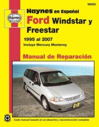 Ford Windstar y Freestar 1995 al 2007 incluye Mercury Monterey (Hayne's Automotive Repair Manual)