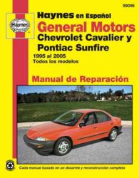 General Motors Chevrolet Cavalier y Pontiac Sunfire 1995 al 2005 : Todos Los Modelos (Hayne's Automotive Repair Manual)