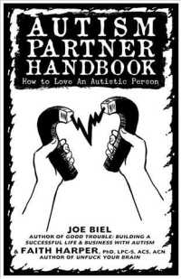 Autism Partner Handbook : How to Love Someone on the Spectrum (5-minute Therapy) （PMPLT）
