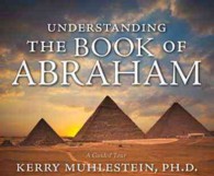Understanding the Book of Abraham (3-Volume Set) （Unabridged）