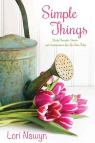 Simple Things : Daily Thoughts, Stories, and Inspiration to Live Life More Fully