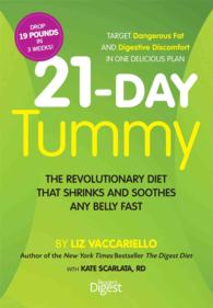 21-Day Tummy : The Revolutionary Diet That Soothes and Shrinks Any Belly Fast （1ST）
