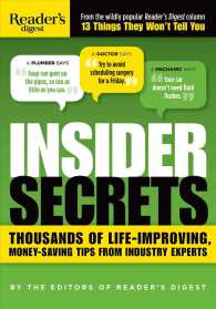 Insider Secrets : Thousands of Life-Improving, Money-Saving Tips from Industry Experts