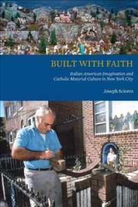 Built with Faith : Italian American Imagination and Catholic Material Culture in New York City