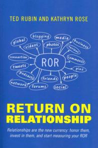 Return on Relationship : Relationships Are the New Currency: Honor Them, Invest in Them, and Start Measuring Your ROR