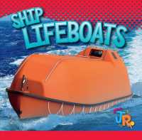 Ship Lifeboats (Emergency Vehicles) （Library Binding）