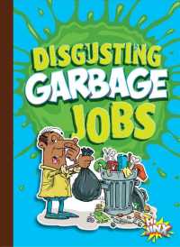 Disgusting Garbage Jobs (Awesome, Disgusting Careers) （Library Binding）