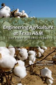 Engineering Agriculture at Texas A&M : The First Hundred Years (Agrilife Research and Extension Service Series)