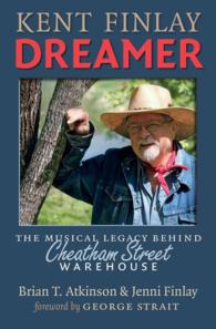 Kent Finlay, Dreamer : The Musical Legacy behind Cheatham Street Warehouse