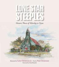 Lone Star Steeples : Historic Places of Worship in Texas