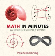 Math in Minutes (200 Key Concepts)