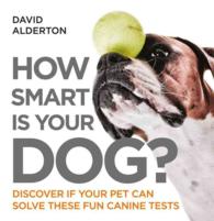 How Smart Is Your Dog? : Discover If Your Pet Can Solve These Fun Canine Tests