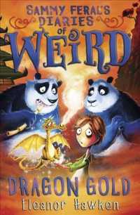 Dragon Gold (Sammy Feral's Diaries of Weird) （Reprint）