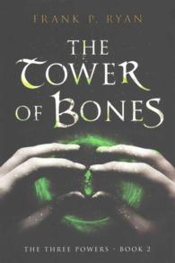 The Tower of Bones (The Three Powers)