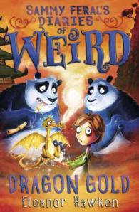 Dragon Gold (Sammy Feral's Diaries of Weird)