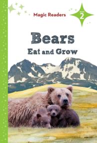 Bears Eat and Grow (Magic Readers, Level 2)