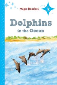 Dolphins in the Ocean (Magic Readers, Level 3)
